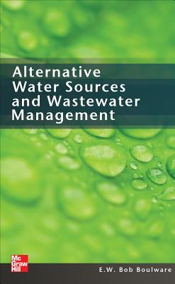 Alternative Water Sources and Wastewater Management By E. W. Bob Boulware Cover Image