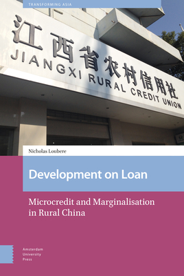 Development on Loan: Microcredit and Marginalisation in Rural China Cover Image