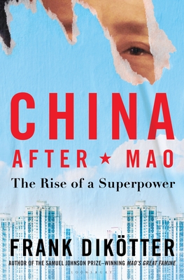 China After Mao: The Rise of a Superpower By Frank Dikötter Cover Image