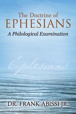 The Doctrine of Ephesians: A Philological Examination Cover Image