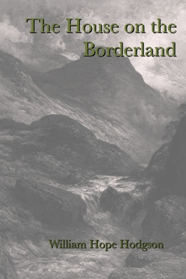The House on the Borderland (Paperback) | Third Place Books