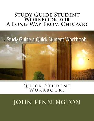 Cover for Study Guide Student Workbook for A Long Way From Chicago: Quick Student Workbooks
