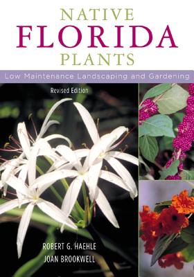 Native Florida Plants: Low Maintenance Landscaping and Gardening Cover Image
