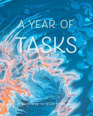 A Year of Tasks: Blue and Peach Swirls: A new way to plan your year (8 x 10 inches, 120 pages) By Morningstar Press Cover Image