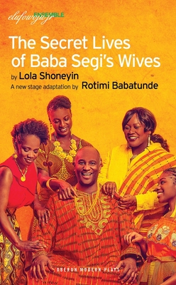The Secret Lives of Baba Segi's Wives (Oberon Modern Plays) Cover Image