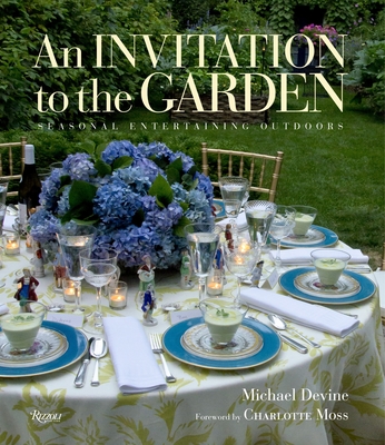 An Invitation to the Garden: Seasonal Entertaining Outdoors