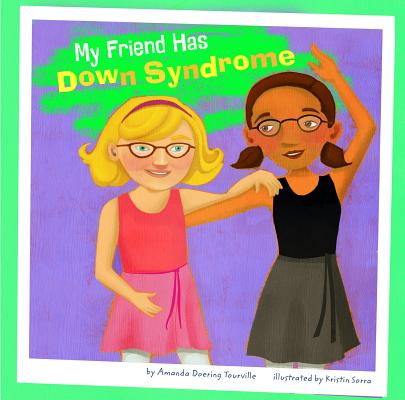 My Friend Has Down Syndrome (Friends with Disabilities) Cover Image