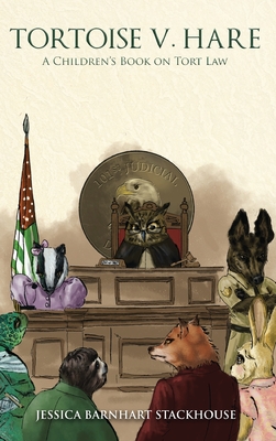 Tortoise v. Hare: A Children's Book on Tort Law Cover Image