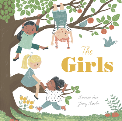 The Girls By Lauren Ace, Jenny Løvlie (Illustrator) Cover Image