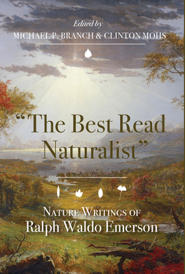 The Best Read Naturalist: Nature Writings of Ralph Waldo Emerson (Under the Sign of Nature) Cover Image