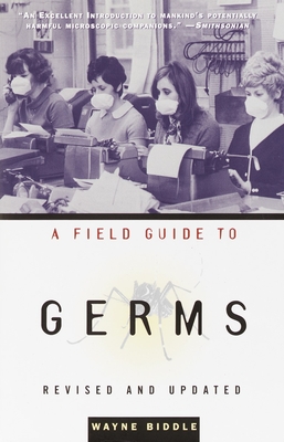 A Field Guide to Germs: Revised and Updated