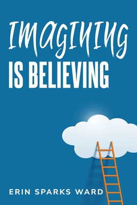 Imagining Is Believing Cover Image