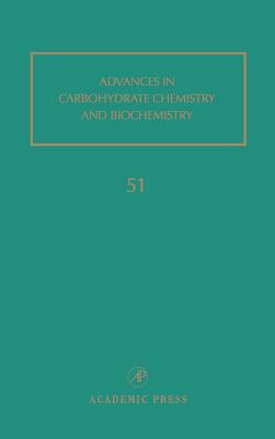 Advances in Carbohydrate Chemistry and Biochemistry: Volume 51 Cover Image