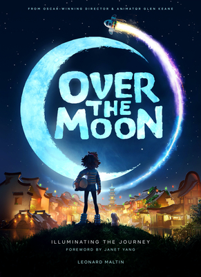 Over the Moon: Illuminating the Journey By Leonard Maltin Cover Image