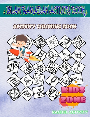 Islam Ramadan Activity Book: Fasting, Book, Carpet, Ketupat, Amulet, Muslim, Moon, Lantern For Boys Ages 8-12 Picture Quizzes Words Activity And Co Cover Image