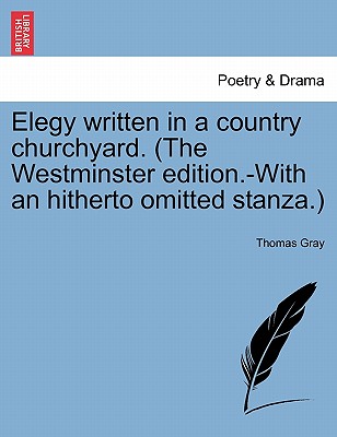 Cover for Elegy Written in a Country Churchyard. (the Westminster Edition.-With an Hitherto Omitted Stanza.)