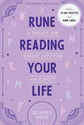 Rune Reading Your Life: A Toolkit for Insight, Intuition, and Clarity Cover Image