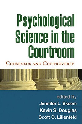 Psychological Science in the Courtroom: Consensus and Controversy Cover Image