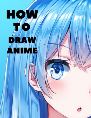 How to draw anime – step by step tutorials and pictures