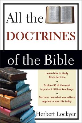 All the Doctrines of the Bible By Herbert Lockyer Cover Image