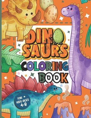 Dinosaur Coloring Book for Kids Ages 4-8: Dinosaur Lovers Gift for Children, boys & Girls with Large, Easy, and Fun Illustrations. By Creative Design Press Cover Image