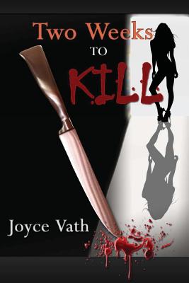 Two Weeks to Kill By Joyce Vath Cover Image