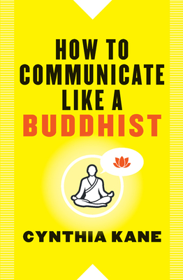 How to Communicate Like a Buddhist Cover Image