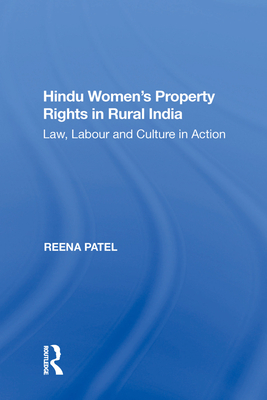 Hindu Women's Property Rights in Rural India: Law, Labour and Culture in Action Cover Image