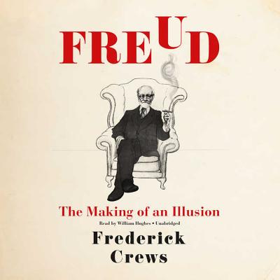 Freud Lib/E: The Making of an Illusion Cover Image