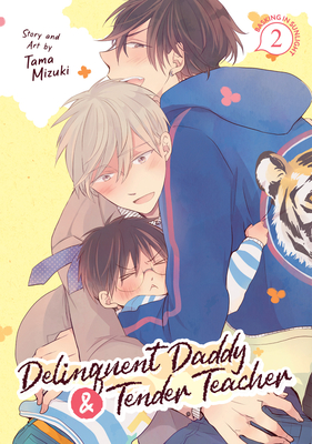 Delinquent Daddy and Tender Teacher Vol. 2: Basking in Sunlight Cover Image