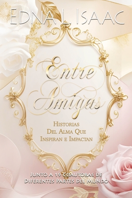 Entre Amigas By Edna L. Isaac Cover Image