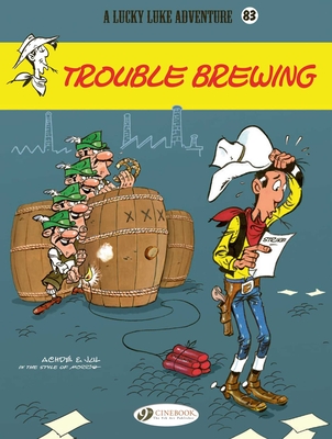 Trouble Brewing (Lucky Luke) By Jul, Achdé (Illustrator) Cover Image