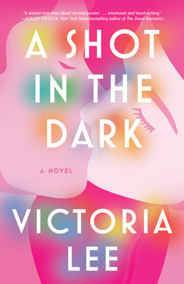 A Shot in the Dark: A Novel By Victoria Lee Cover Image