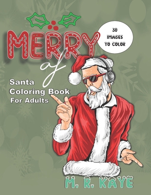 Merry Af Santa Coloring Book For Adults Naughty Christmas Stocking Stuffer 30 Images Of Tattooed Motorcycle Scooter Riding Santas For Adults On Paperback Folio Books