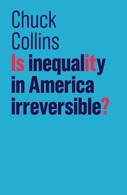 Is Inequality in America Irreversible? (Future of Capitalism)