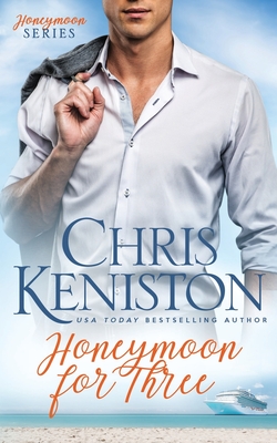Honeymoon For Three By Chris Keniston Cover Image
