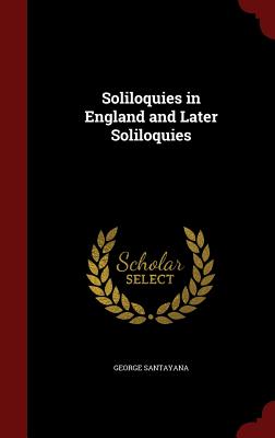Cover for Soliloquies in England and Later Soliloquies