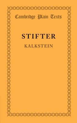 Kalkstein: Together with the Preface to Bunte Steine (Cambridge Plain Texts)