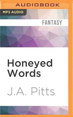 Honeyed Words (Sarah Jane Beauhall #2) By J. A. Pitts, Erin Bennett (Read by) Cover Image