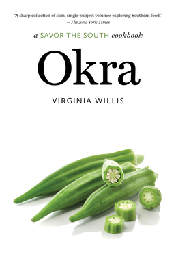 Okra: a Savor the South cookbook (Savor the South Cookbooks)