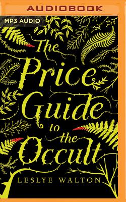 The Price Guide to the Occult By Leslye Walton, Whitney Dykhouse (Read by) Cover Image