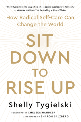 Sit Down to Rise Up: How Radical Self-Care Can Change the World Cover Image