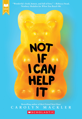 Not If I Can Help It (Scholastic Gold) By Carolyn Mackler Cover Image