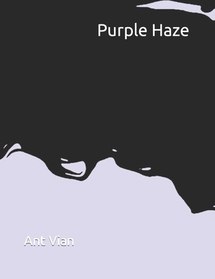 Purple Haze: Ant Vian Coffee Table Books Cover Image