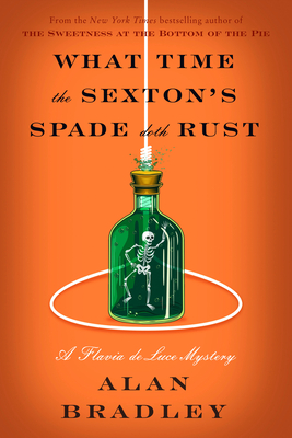 What Time the Sexton's Spade Doth Rust: A Flavia de Luce Novel Cover Image