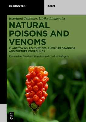 Natural Poisons and Venoms: Plant Toxins: Polyketides, Phenylpropanoids and Further Compounds Cover Image