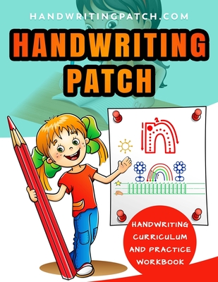 Handwriting Patch: Handwriting Curriculum and Practice Workbook By Meeghan Karle Mousaw, Madreen Karle Cover Image