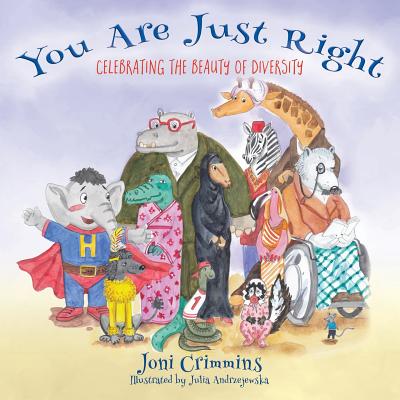 You Are Just Right: Celebrating the Beauty of Diversity Cover Image