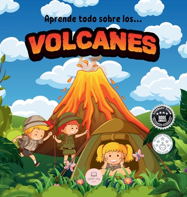Los Volcanes │Explicado Para Niños: Aprende qué son, cómo se forman, cuáles son sus partes y mucho más Cover Image