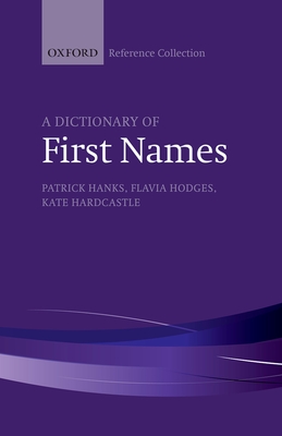 A Dictionary of First Names (Oxford Reference Collection)